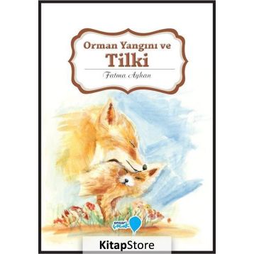 Orman Yangını ve Tilki - Fatma Ayhan