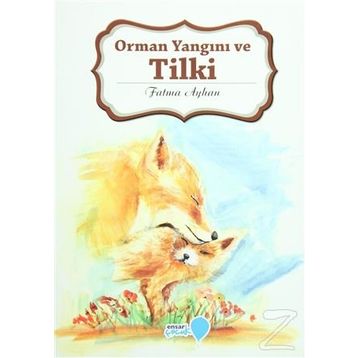 Orman Yangını ve Tilki - Fatma Ayhan