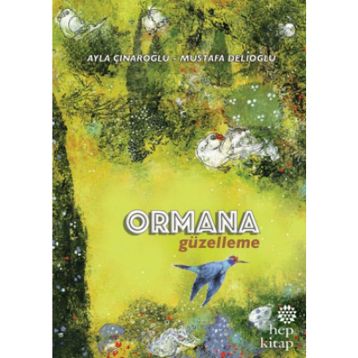 Ormana Güzelleme - Ayla Çınaroğlu