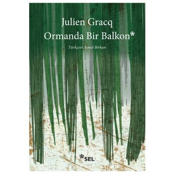 Ormanda Bir Balkon - Julien Gracq