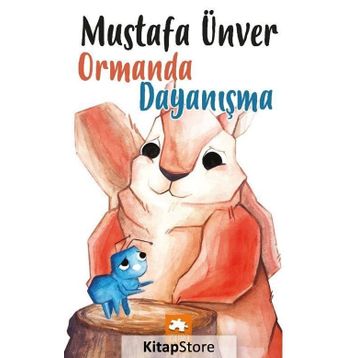 Ormanda Dayanışma - Mustafa Ünver