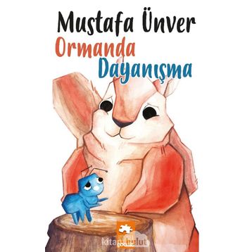 Ormanda Dayanışma - Mustafa Ünver
