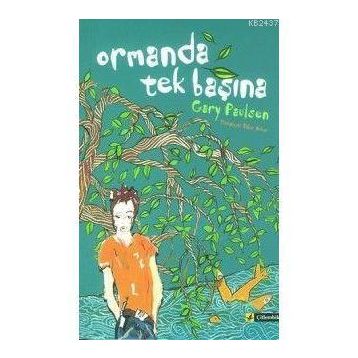 ORMANDA TEK BAŞINA - GARY PAULSEN