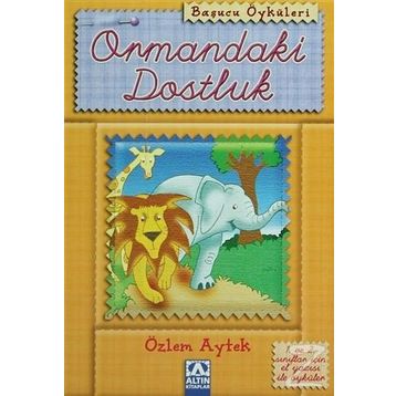 ORMANDAKI DOSTLUK - ÖZLEM AYTEK