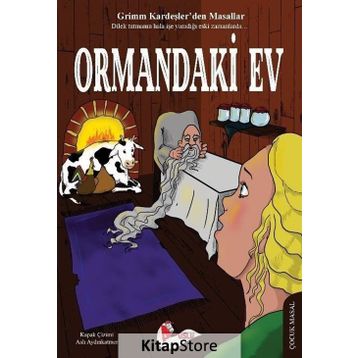 ORMANDAKI EV - WILHELM GRIMM; JACOP GRIMM