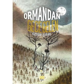 Ormandan Gece Gelen - Özgür Çırak