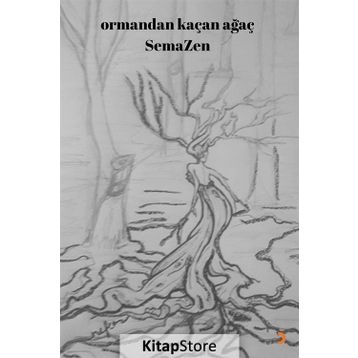 Ormandan Kaçan Ağaç - Semazen