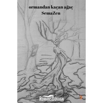 Ormandan Kaçan Ağaç - Semazen