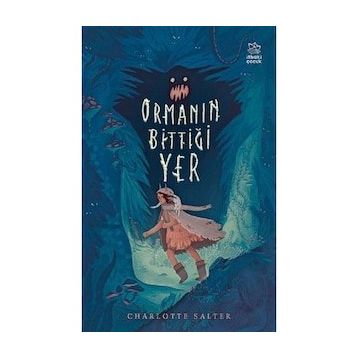 Ormanın Bittiği Yer - Charlotte Salter