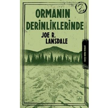 Ormanın Derinliklerinde - Joe R. Lansdale