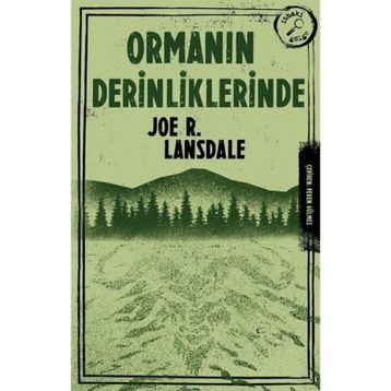 Ormanın Derinliklerinde - Joe R. Lansdale