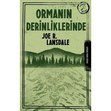 Ormanın Derinliklerinde - Joe R. Lansdale