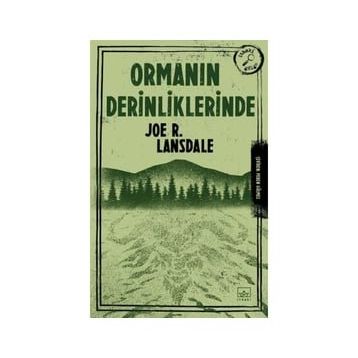 Ormanın Derinliklerinde - Joe R. Lansdale