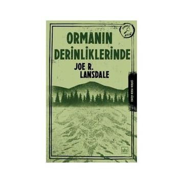 Ormanın Derinliklerinde - Joe R. Lansdale