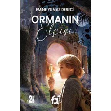 Ormanın Elçisi - Emine Yılmaz Dereci