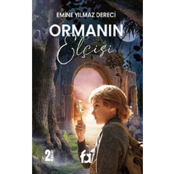 Ormanın Elçisi - Emine Yılmaz Dereci