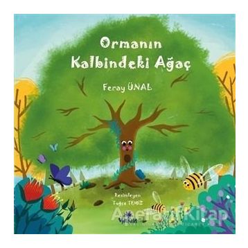 Ormanın Kalbindeki Ağaç Feray Ünal