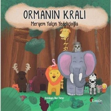 Ormanın Kralı - Meryem Yalçın Yedekçioğlu
