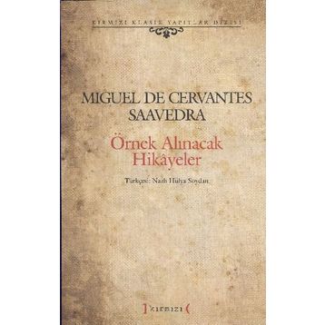 ÖRNEK ALINACAK HIKAYELER - MIGUEL DE CERVANTES