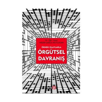Örnek Olaylarla Örgütsel Davranış - Nigar Çağla Mutlucan