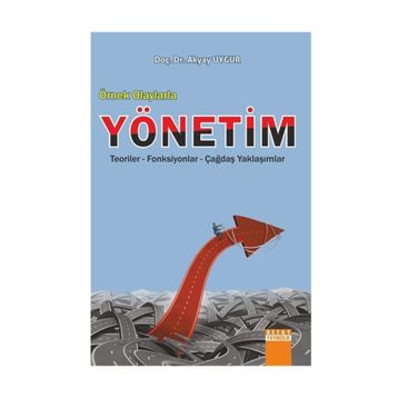 Örnek Olaylarla Yönetim - Akyay Uygur