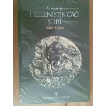 ÖRNEKLERLE HELLENISTIK ÇAĞ ŞİİRİ - GÜLER ÇELGİN