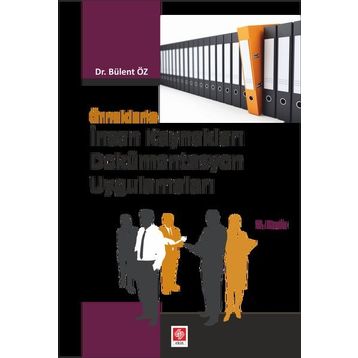 Örneklerle İnsan Kaynakları Dokümantasyon Uygulamaları - Bülent Öz