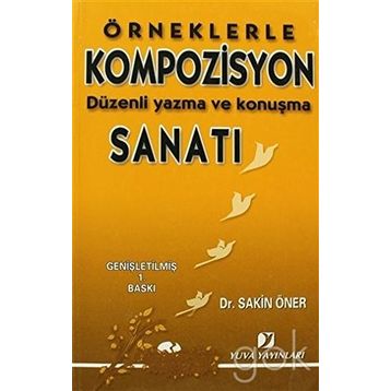ÖRNEKLERLE KOMPOZISYON SANATI - SAKIN ÖNER
