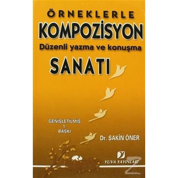 ÖRNEKLERLE KOMPOZISYON SANATI - SAKIN ÖNER