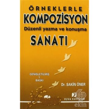 ÖRNEKLERLE KOMPOZISYON SANATI - SAKIN ÖNER