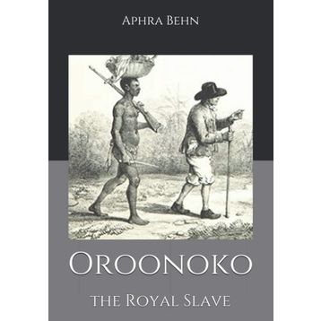 Oroonoko - Aphra Behn