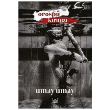 OROSPU KIRMIZI - UMAY UMAY