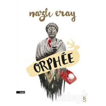ORPHÉE - NAZLI ERAY