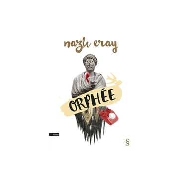 Orphee - Nazlı Eray