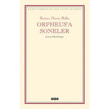Orpheus'a Soneler - Rainer Maria Rilke