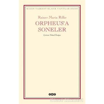 Orpheus'a Soneler - Rainer Maria Rilke