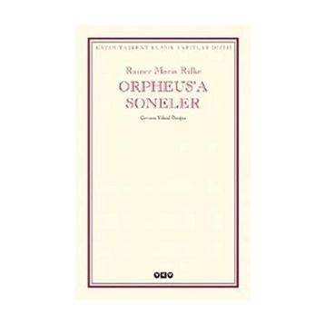 Orpheus'a Soneler - Rainer Maria Rilke