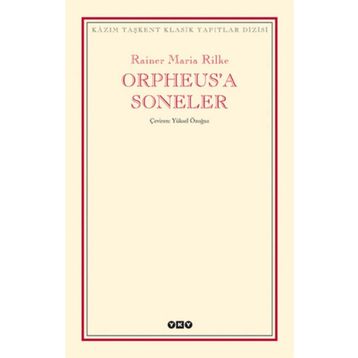 Orpheus'a Soneler - Rainer Maria Rilke