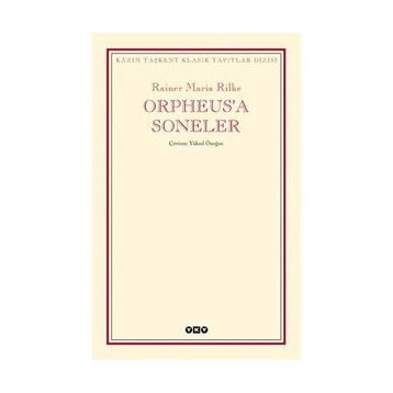 Orpheus'a Soneler - Rainer Maria Rilke