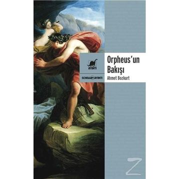 Orpheus’un Bakışı - Ahmet Bozkurt