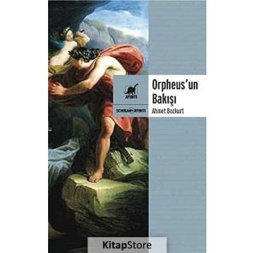 Orpheus’un Bakışı - Ahmet Bozkurt