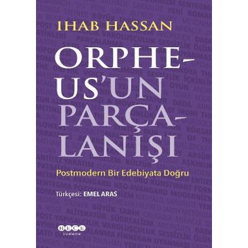 Orpheus'un Parçalanışı - Ihab Hassan