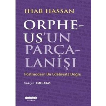 Orpheus'un Parçalanışı - Ihab Hassan