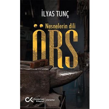 Örs - Nesnelerin Dili - İlyas Tunç
