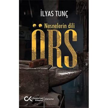 Örs - Nesnelerin Dili - İlyas Tunç