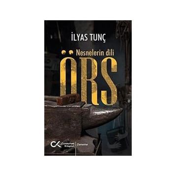 Örs - Nesnelerin Dili - İlyas Tunç