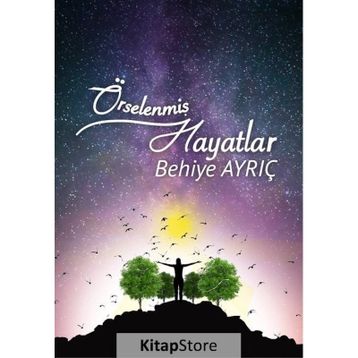 Örselenmiş Hayatlar - Behiye Ayrıç