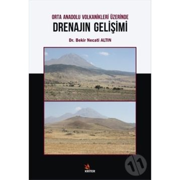 Orta Anadolu Volkanikleri Üzerinde Drenajın Gelişimi - Bekir Necati Altın