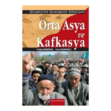 ORTA ASYA VE KAFKASYA - YELDA DEMİRAĞ
