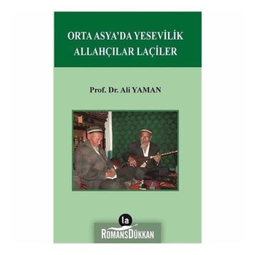 Orta Asya’da Yesevilik Allahçılar Laçiler - Ali Yalman